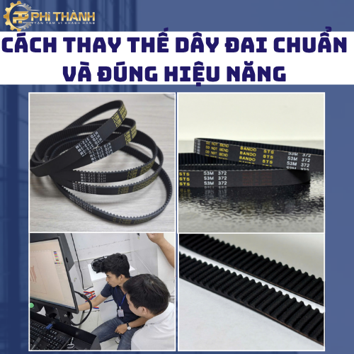 Cách Thay Thế Dây Đai Chuẩn Và Đúng Hiệu Năng