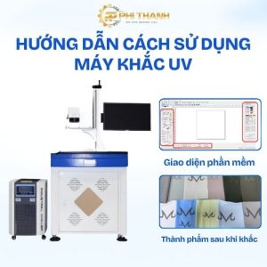 Hướng dẫn cách sử dụng máy khắc UV